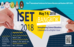 งานประชุมวิชาการระดับนานาชาติด้านวิทยาศาสตรศึกษา The 6th International Conference for Science Educators and Teachers (ISET 2018)